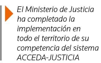  El Ministerio de Justicia ha completado la implementación en todo el territorio de su competencia del sistema ACCEDA   
