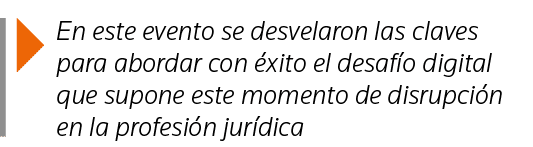  En este evento se desvelaron las claves para abordar con éxito el desafío digital que supone este momento de disrupc   