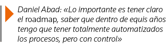  Daniel Abad:  Lo importante es tener claro el roadmap, saber que dentro de equis años tengo que tener totalmente aut   