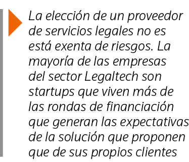  La elección de un proveedor de servicios legales no es está exenta de riesgos  La mayoría de las empresas del sector   