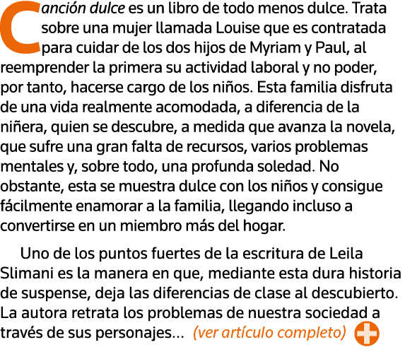 Canción dulce es un libro de todo menos dulce  Trata sobre una mujer llamada Louise que es contratada para cuidar de    