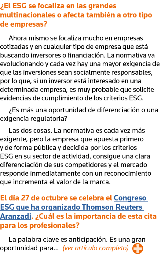  El ESG se focaliza en las grandes multinacionales o afecta también a otro tipo de empresas  Ahora mismo se focaliza    