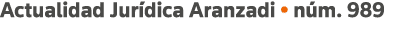 Actualidad Jurídica Aranzadi   núm  989