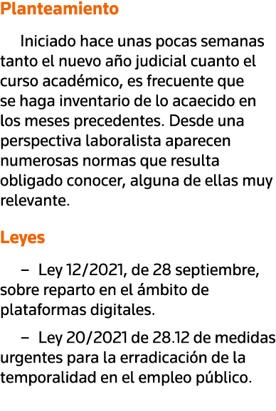 Planteamiento Iniciado hace unas pocas semanas tanto el nuevo año judicial cuanto el curso académico, es frecuente qu   