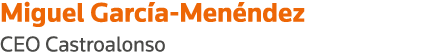 Miguel García-Menéndez CEO Castroalonso