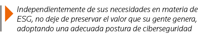  Independientemente de sus necesidades en materia de ESG, no deje de preservar el valor que su gente genera, adoptand   