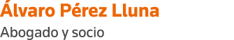 Álvaro Pérez Lluna Abogado y socio