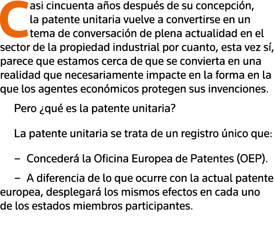Casi cincuenta años después de su concepción, la patente unitaria vuelve a convertirse en un tema de conversación de    