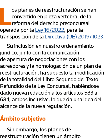 Los planes de reestructuración se han convertido en pieza vertebral de la reforma del derecho preconcursal operada po   