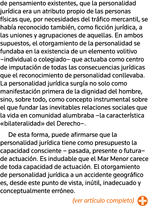 de pensamiento existentes, que la personalidad jurídica era un atributo propio de las personas físicas que, por neces   