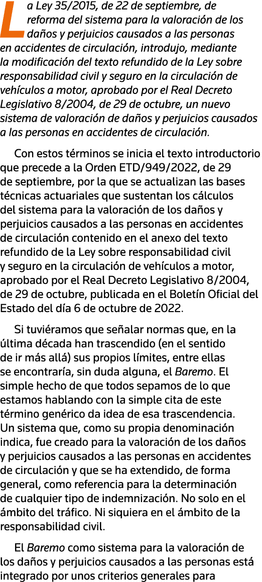 La Ley 35 2015, de 22 de septiembre, de reforma del sistema para la valoración de los daños y perjuicios causados a l   