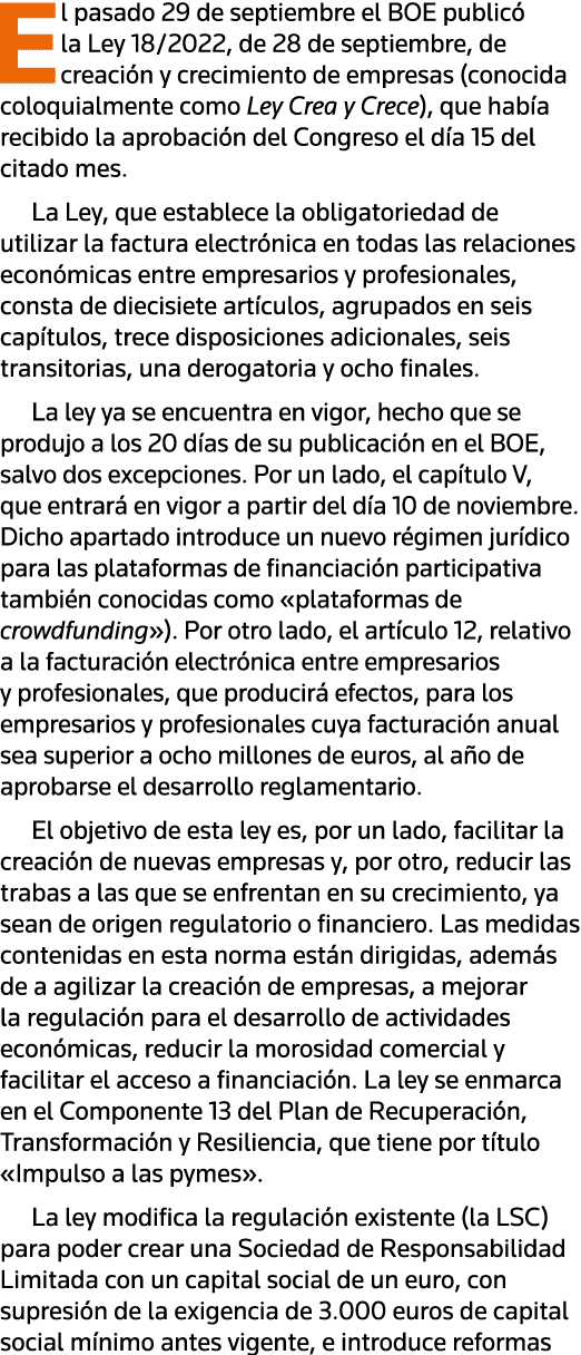 El pasado 29 de septiembre el BOE publicó la Ley 18 2022, de 28 de septiembre, de creación y crecimiento de empresas    