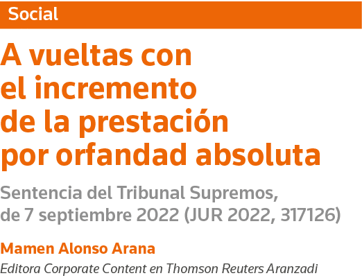 Social A vueltas con el incremento de la prestación por orfandad absoluta Sentencia del Tribunal Supremos, de 7 septi   