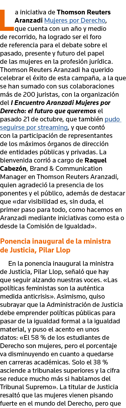 La iniciativa de Thomson Reuters Aranzadi Mujeres por Derecho, que cuenta con un año y medio de recorrido, ha logrado   