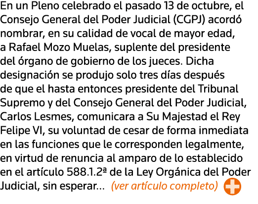En un Pleno celebrado el pasado 13 de octubre, el Consejo General del Poder Judicial (CGPJ) acordó nombrar, en su cal   