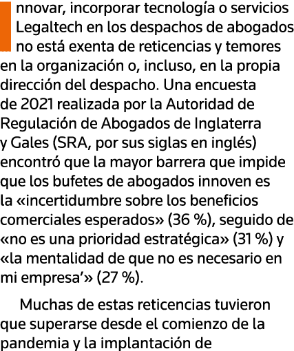 Innovar, incorporar tecnología o servicios Legaltech en los despachos de abogados no está exenta de reticencias y tem   