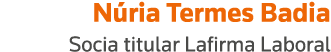 Núria Termes Badia Socia titular Lafirma Laboral