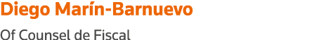 Diego Marín-Barnuevo Of Counsel de Fiscal