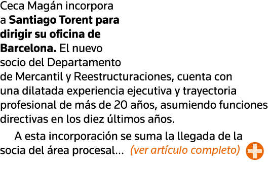 Ceca Magán incorpora a Santiago Torent para dirigir su oficina de Barcelona  El nuevo socio del Departamento de Merca   
