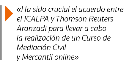   Ha sido crucial el acuerdo entre el ICALPA y Thomson Reuters Aranzadi para llevar a cabo la realización de un Curso   