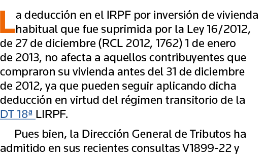 La deducción en el IRPF por inversión de vivienda habitual que fue suprimida por la Ley 16 2012, de 27 de diciembre (   