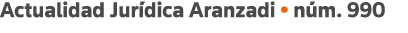 Actualidad Jurídica Aranzadi   núm  990
