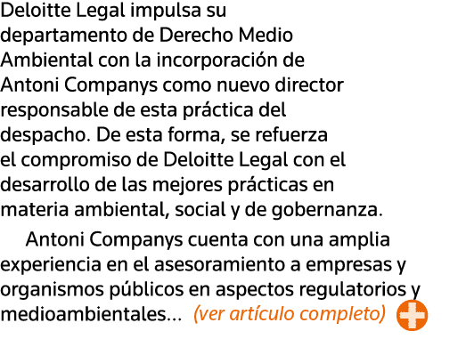 Deloitte Legal impulsa su departamento de Derecho Medio Ambiental con la incorporación de Antoni Companys como nuevo    