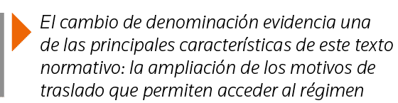  El cambio de denominación evidencia una de las principales características de este texto normativo: la ampliación de   