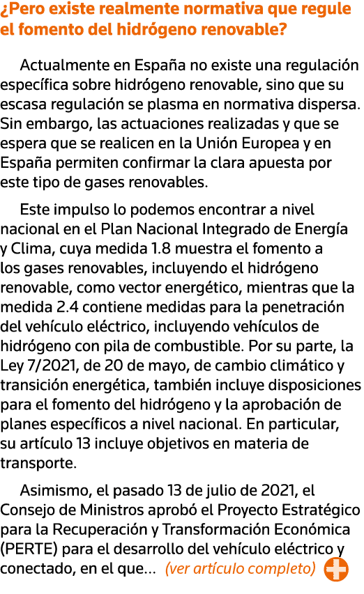  Pero existe realmente normativa que regule el fomento del hidrógeno renovable  Actualmente en España no existe una r   