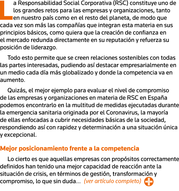 La Responsabilidad Social Corporativa (RSC) constituye uno de los grandes retos para las empresas y organizaciones, t   