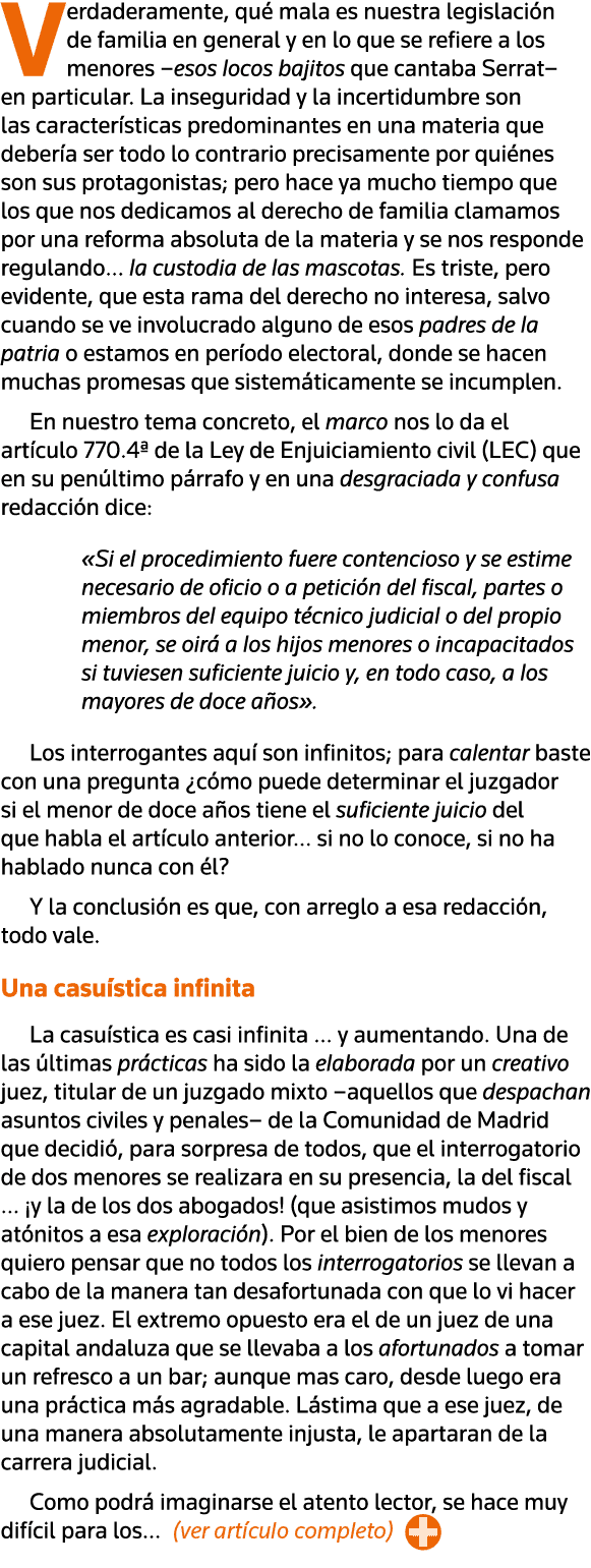 Verdaderamente, qué mala es nuestra legislación de familia en general y en lo que se refiere a los menores  esos loco   