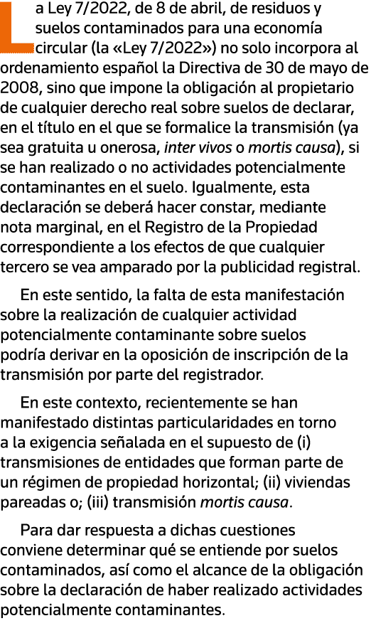 La Ley 7 2022, de 8 de abril, de residuos y suelos contaminados para una economía circular (la  Ley 7 2022 ) no solo    