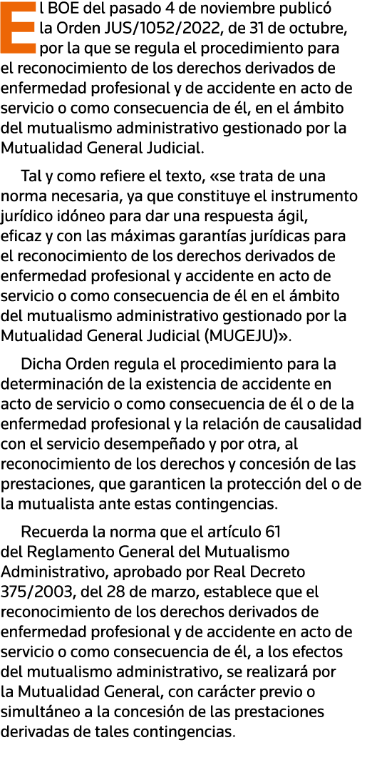 El BOE del pasado 4 de noviembre publicó la Orden JUS 1052 2022, de 31 de octubre, por la que se regula el procedimie   