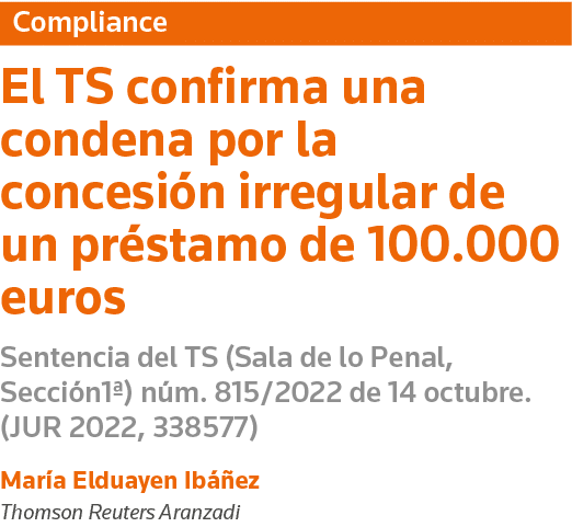 Compliance El TS confirma una condena por la concesión irregular de un préstamo de 100 000 euros Sentencia del TS (Sa   