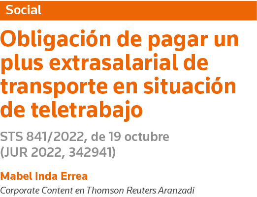 Social Obligación de pagar un plus extrasalarial de transporte en situación de teletrabajo STS 841 2022, de 19 octubr   