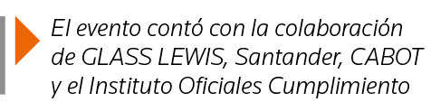  El evento contó con la colaboración de GLASS LEWIS, Santander, CABOT y el Instituto Oficiales Cumplimiento