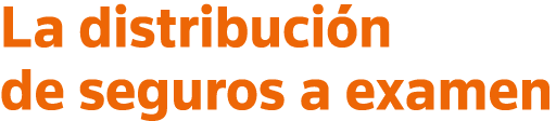 La distribución de seguros a examen