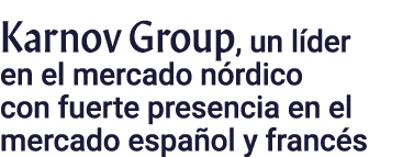 Karnov Group, un líder en el mercado nórdico con fuerte presencia en el mercado español y francés