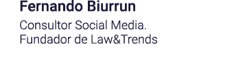 Fernando Biurrun Consultor Social Media  Fundador de Law&Trends