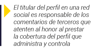  El titular del perfil en una red social es responsable de los comentarios de terceros que atenten al honor al presta   