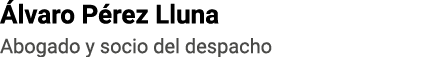 Álvaro Pérez Lluna Abogado y socio del despacho