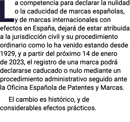 La competencia para declarar la nulidad o la caducidad de marcas españolas, y de marcas internacionales con efectos e   