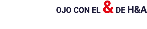 OJO CON EL & DE H&A