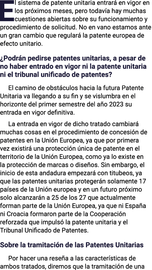 El sistema de patente unitaria entrará en vigor en los próximos meses, pero todavía hay muchas cuestiones abiertas so   