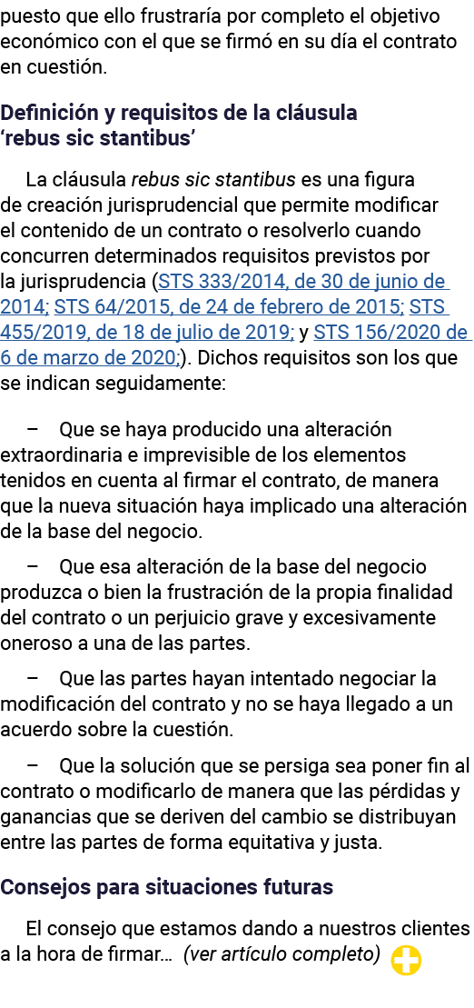 puesto que ello frustraría por completo el objetivo económico con el que se firmó en su día el contrato en cuestión     