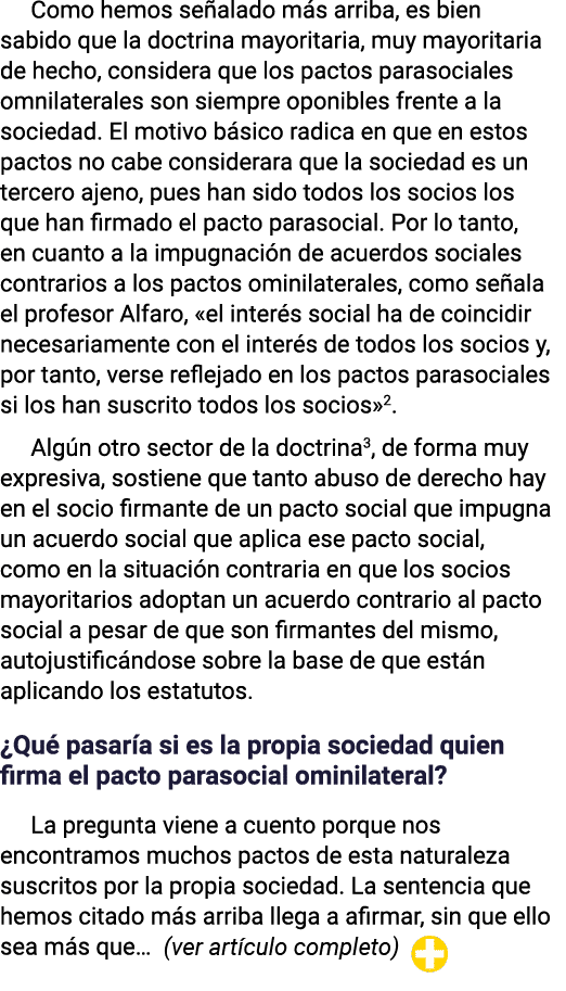 Como hemos señalado más arriba, es bien sabido que la doctrina mayoritaria, muy mayoritaria de hecho, considera que l   