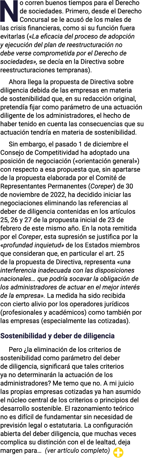 No corren buenos tiempos para el Derecho de sociedades  Primero, desde el Derecho Concursal se le acusó de los males    