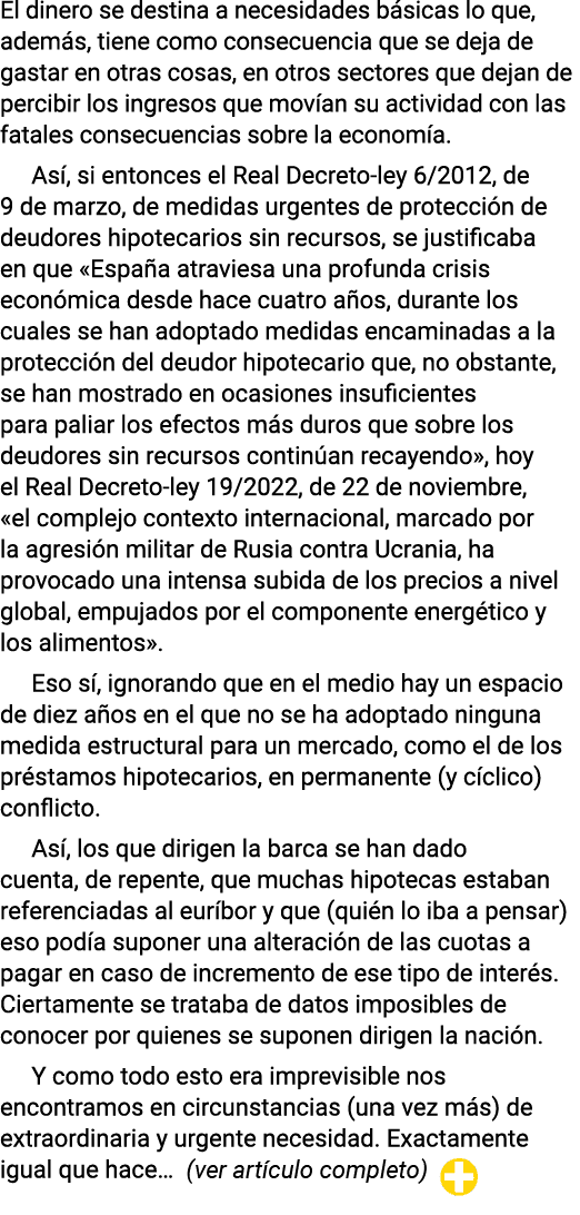 El dinero se destina a necesidades básicas lo que, además, tiene como consecuencia que se deja de gastar en otras cos   