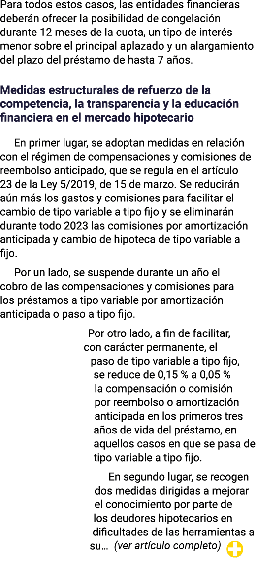 Para todos estos casos, las entidades financieras deberán ofrecer la posibilidad de congelación durante 12 meses de l   