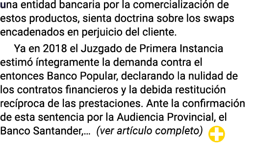 una entidad bancaria por la comercialización de estos productos, sienta doctrina sobre los swaps encadenados en perju   